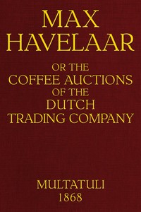 Cover of Max Havelaar; $b or, the coffee auctions of the Dutch trading company