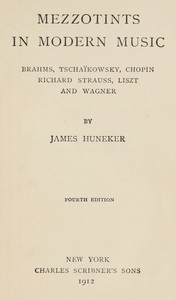 Cover of Mezzotints in modern music $b Brahms, Tschaïkowsky, Chopin, Richard Strauss, Liszt and Wagner