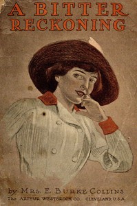 Cover of A bitter reckoning; $b or, Violet Arleigh