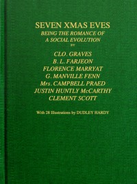 Cover of Seven Xmas Eves : $b Being the romance of a social evolution