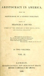 Cover of Aristocracy in America. From the sketch-book of a German nobleman. vol. 2 (of 2)