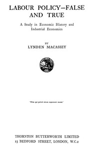 Cover of Labour policy—false and true : $b A study in economic history and industrial economics
