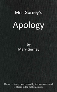 Cover of Mrs. Gurney's apology : $b In justification of Mrs. ——'s friendship