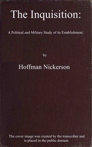 Cover of The Inquisition : $b a political and military study of its establishment