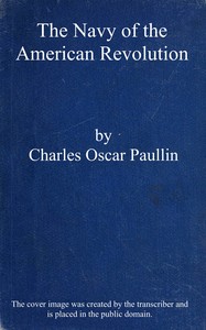Cover of The Navy of the American Revolution : $b Its administration, its policy, and its achievements