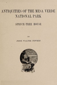 Cover of Antiquities of the Mesa Verde National Park : $b Spruce-tree House