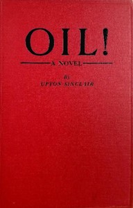 Cover of Oil! : $b A novel