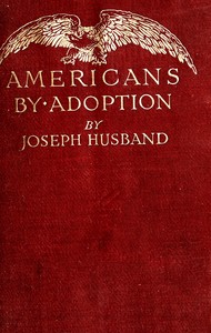 Cover of Americans by adoption : $b Brief biographies of great citizens born in foreign lands