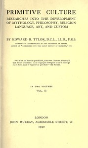 Cover of Primitive culture, vol. 2 (of 2) : $b Researches into the development of mythology, philosophy, religion, language, art, and custom