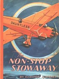 Cover of The non-stop stowaway : $b The story of a long distance flight
