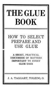 Cover of The glue book : $b How to select, prepare and use glue