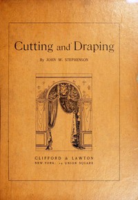 Cover of Cutting and draping : $b a practical handbook for upholsterers and decorators