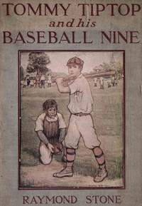 Cover of Tommy Tiptop and his baseball nine : $b or, The boys of Riverdale and their good times