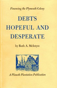 Cover of Debts hopeful and desperate : $b Financing the Plymouth Colony
