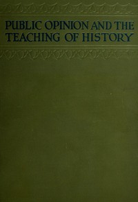 Cover of Public opinion and the teaching of history in the United States