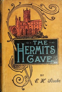 Cover of The Hermit's Cave : $b or, Theodore and Jack