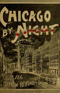 Cover of Chicago by day and night : $b the pleasure seeker's guide to the Paris of America