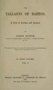 Cover of The Tallants of Barton, vol. 1 (of 3) : $b A tale of fortune and finance