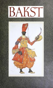 Cover of Bakst : $b The story of Leon Bakst's life