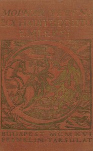 Cover of Egy haditudósító emlékei : $b 1914 november - 1915 november