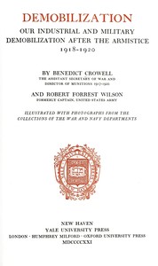 Cover of Demobilization : $b our industrial and military demobilization after the armistice, 1918-1920