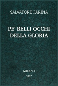 Cover of Pe' belli occhi della gloria : $b Scene quasi vere