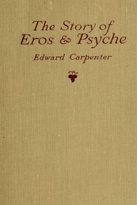 Cover of The story of Eros & Psyche (retold from Apuleius) : $b together with some early verses