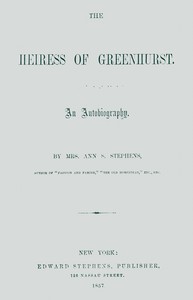Cover of The heiress of Greenhurst : $b An autobiography