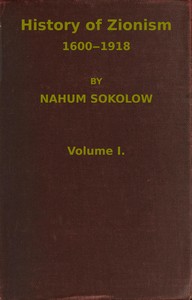 Cover of History of Zionism, 1600-1918, Vol. 1 (of 2)