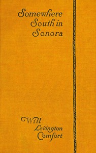 Cover of Somewhere south in Sonora : $b A novel