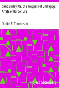 Cover of Gaut Gurley; Or, the Trappers of Umbagog: A Tale of Border Life