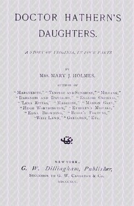 Cover of Doctor Hathern's daughters : $b A story of Virginia, in four parts