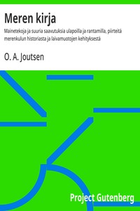 Cover of Meren kirja : $b Mainetekoja ja suuria saavutuksia ulapoilla ja rantamilla, piirteitä merenkulun historiasta ja laivamuotojen kehityksestä