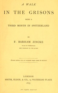 Cover of A walk in the Grisons : $b Being a third month in Switzerland