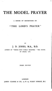 Cover of The model prayer : $b A series of expositions on "the Lord's prayer"