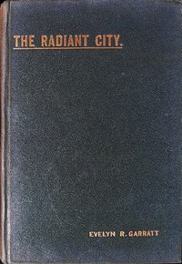 Cover of The Radiant City : $b An Allegory
