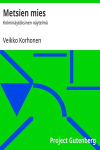 Cover of Metsien mies : $b Kolminäytöksinen näytelmä