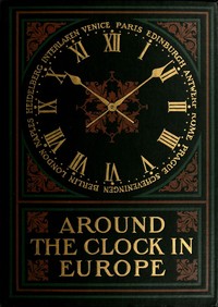 Cover of Around the clock in Europe : $b A travel sequence