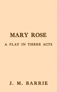Cover of Mary Rose : $b A play in three acts