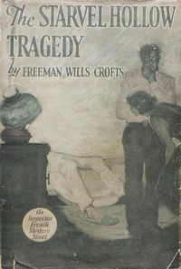 Cover of The Starvel Hollow tragedy : $b An Inspector French case