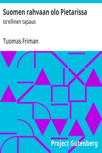 Cover of Suomen rahvaan olo Pietarissa : $b to'ellinen tapaus