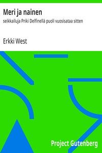 Cover of Meri ja nainen : $b seikkailuja Priki Delfinellä puoli vuosisataa sitten