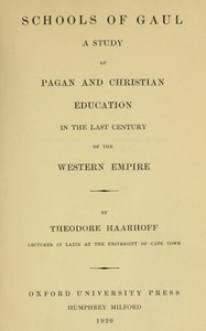 Cover of Schools of Gaul in the last century of the Western Empire : $b A study of pagan and Christian education in the last century of the Western empire