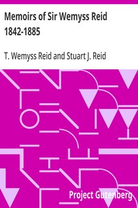 Cover of Memoirs of Sir Wemyss Reid 1842-1885