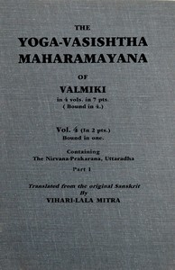 Cover of The Yoga-Vasishtha Maharamayana of Valmiki, Vol 4 (of 4), Part 1 (of 2)