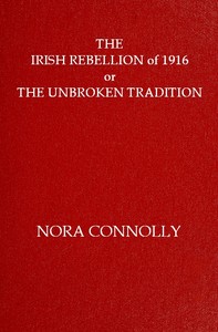 Cover of The Irish rebellion of 1916 : $b or, the unbroken tradition