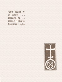 Cover of The boke of Saint Albans : $b containing treatises on hawking, hunting, and cote armour