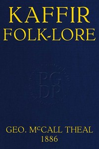 Cover of Kaffir folk-lore : $b A selection from the traditional tales current among the people living on the eastern border of the Cape Colony with copious explanatory notes