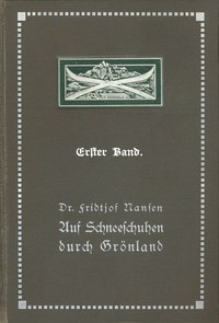 Cover of Auf Schneeschuhen durch Grönland. Erster Band