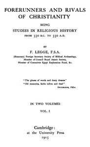 Cover of Forerunners and rivals of Christianity : $b being studies in religious history from 330 B.C. to 330 A.D., Vol. 1 (of 2)